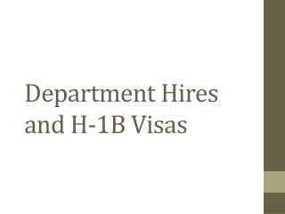 Department Hires and H-1B Visas