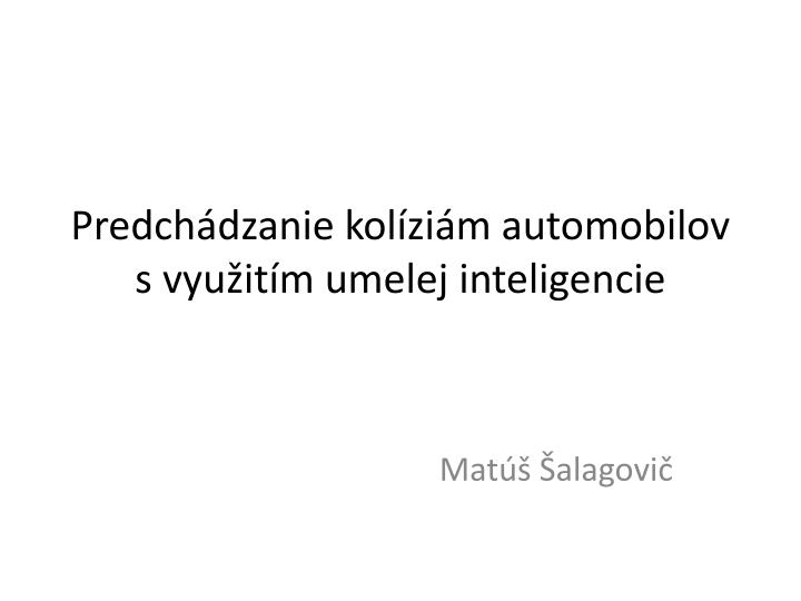 predch dzanie kol zi m automobilov s vyu it m umelej inteligencie