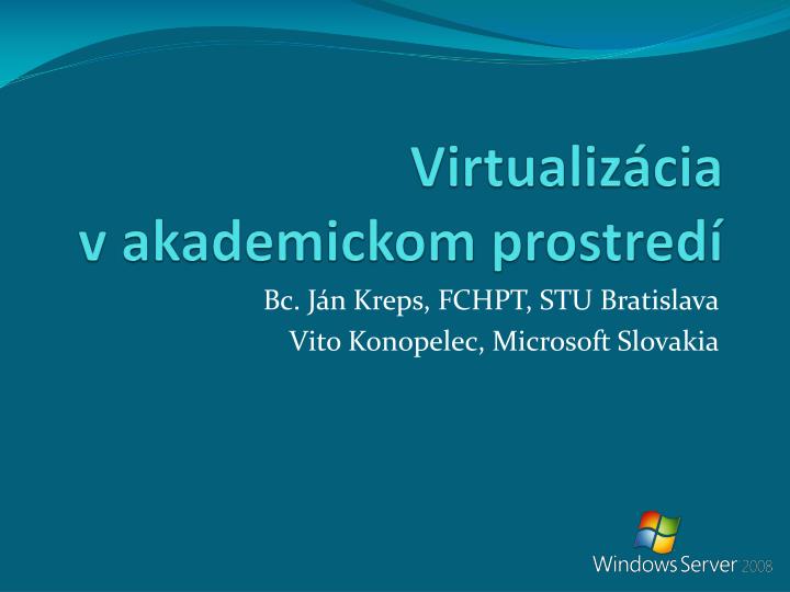 virtualiz cia v akademickom prostred