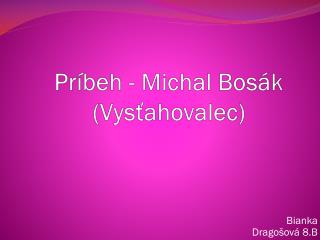 pr beh michal bos k vys ahovalec