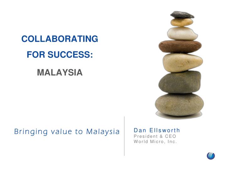 bringing value to malaysia