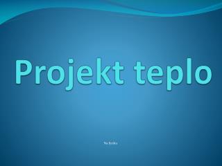 projekt teplo