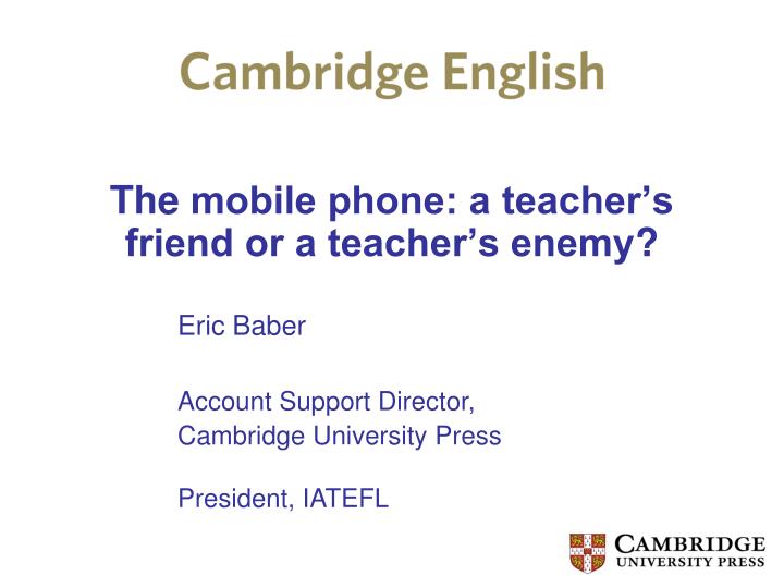 the mobile phone a teacher s friend or a teacher s enemy