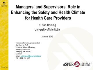 N. Sue Bruning University of Manitoba January 2012 For more information, please contact: