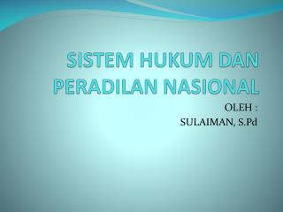 sistem hukum dan peradilan nasional