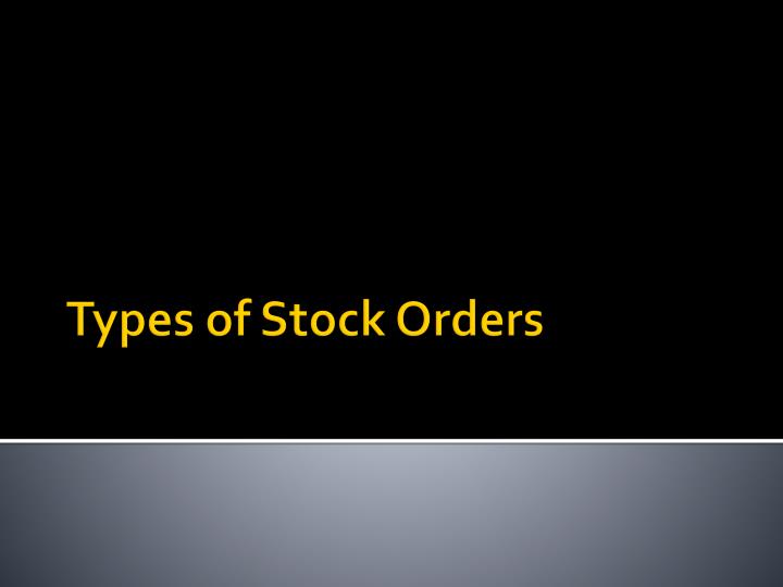 types of stock orders