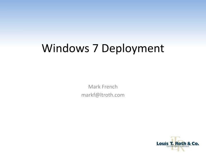windows 7 deployment