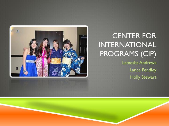center for international programs cip