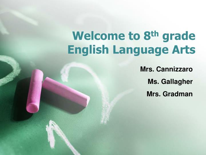 welcome to 8 th grade english language arts