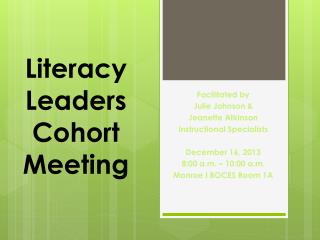 Literacy Leaders Cohort Meeting