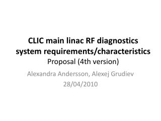CLIC main linac RF diagnostics system requirements/characteristics Proposal (4th version)