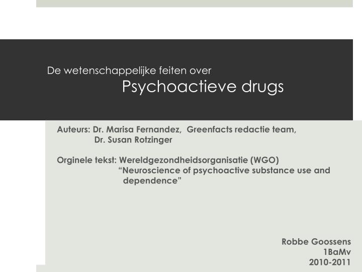 de wetenschappelijke feiten over psychoactieve drugs