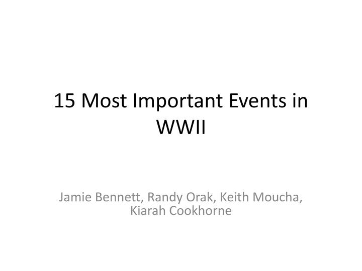 15 most important events in wwii