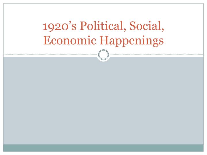 1920 s political social economic happenings