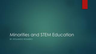 Minorities and STEM Education