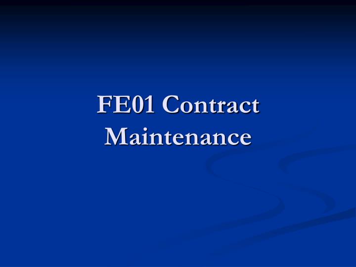 fe01 contract maintenance