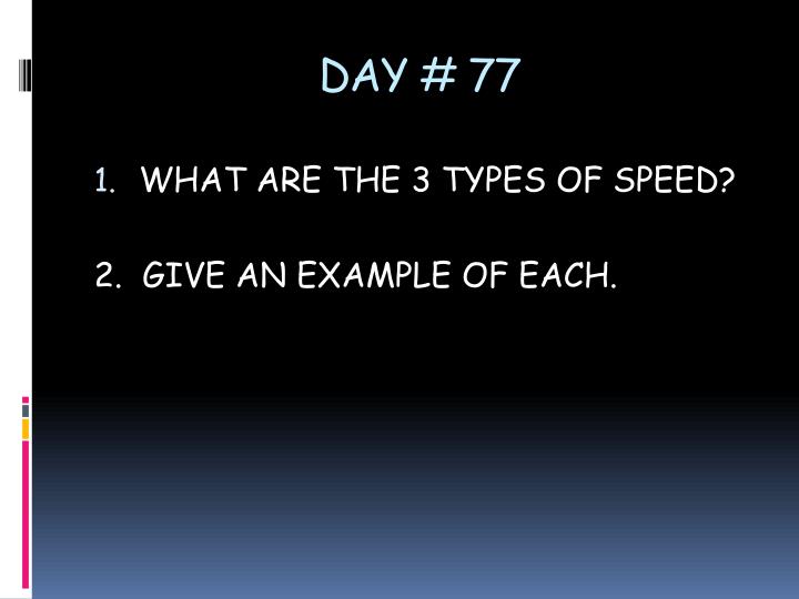 day 77