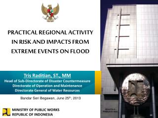 PRACTICAL REGIONAL ACTIVITY IN RISK AND IMPACTS FROM EXTREME EVENTS ON FLOOD