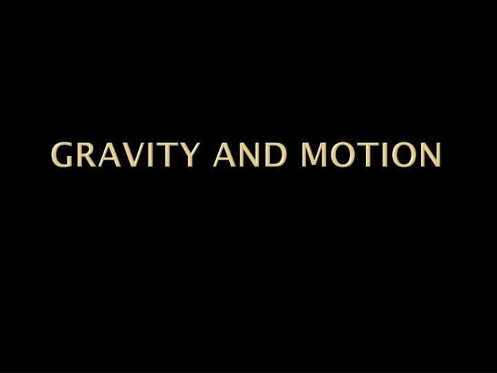 gravity and motion