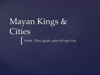 Mayan Kings &amp; Cities