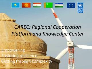 CAREC: Regional Cooperation Platform and Knowledge Center