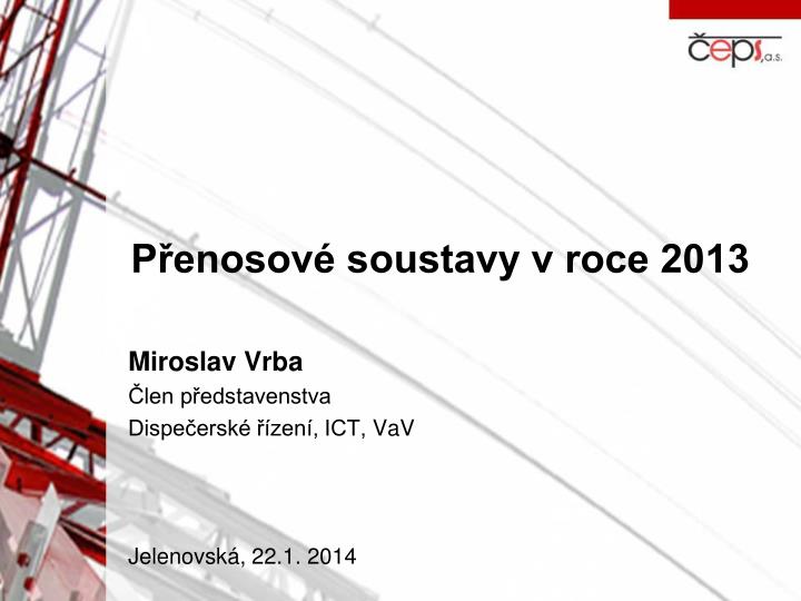 p enosov soustavy v roce 2013