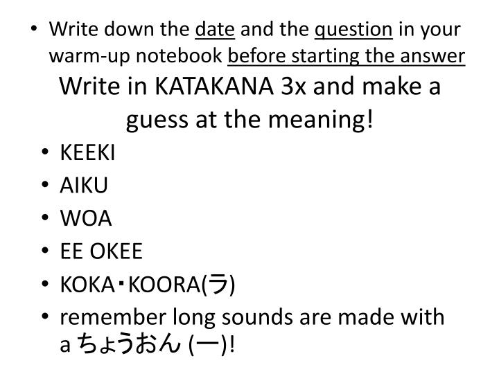 write in katakana 3x and make a guess at the meaning