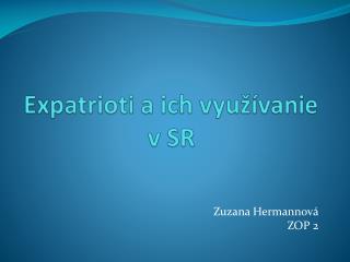 expatrioti a ich vyu vanie v sr