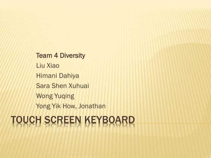 team 4 diversity liu xiao himani dahiya sara shen xuhuai wong yuqing yong yik how jonathan