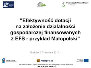 efektywno dotacji na za o enie dzia alno ci gospodarczej finansowanych z efs przyk ad ma opolski