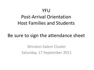 YFU Post-Arrival Orientation Host Families and Students Be sure to sign the attendance sheet