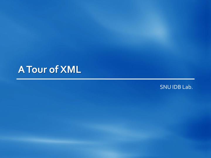 a tour of xml