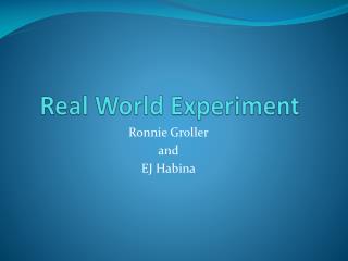 Real World Experiment