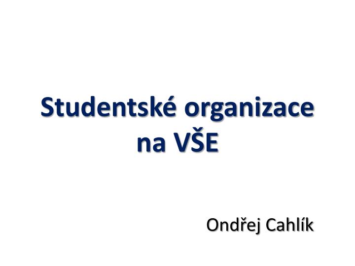 studentsk organizace na v e