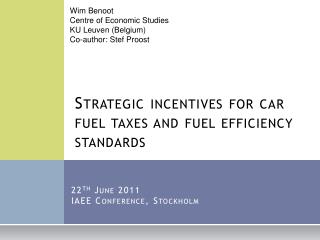 Strategic incentives for car fuel taxes and fuel efficiency standards