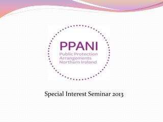 Special Interest Seminar 2013