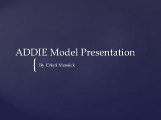 ADDIE Model Presentation