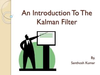An Introduction To The Kalman Filter