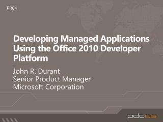 Developing Managed Applications Using the Office 2010 Developer Platform