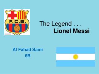The Legend . . . Lionel Messi