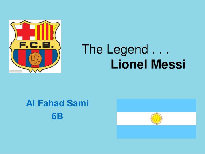 the legend lionel messi