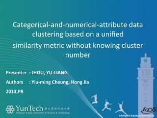 Presenter : JHOU, YU-LIANG Authors : Yiu-ming Cheung, Hong Jia 2013,PR