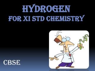 Hydrogen for XI std chemistry