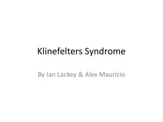 Klinefelters Syndrome