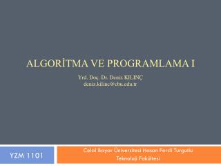 algor tma ve programlama i yrd do dr deniz kilin deniz kilinc@cbu edu tr