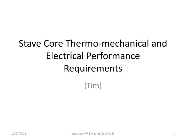 stave core thermo mechanical and electrical performance requirements