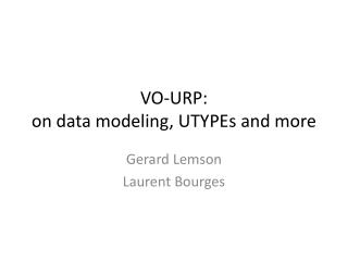 VO-URP: on data modeling, UTYPEs and more
