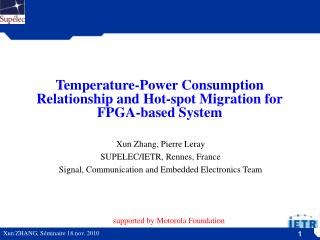 Temperature- Power Consumption Relationship and Hot-spot Migration for FPGA- based System