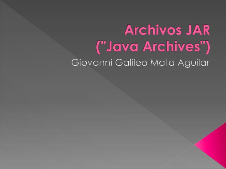 archivos jar java archives