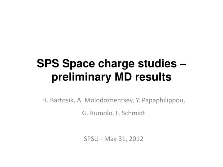 sps space charge studies preliminary md results